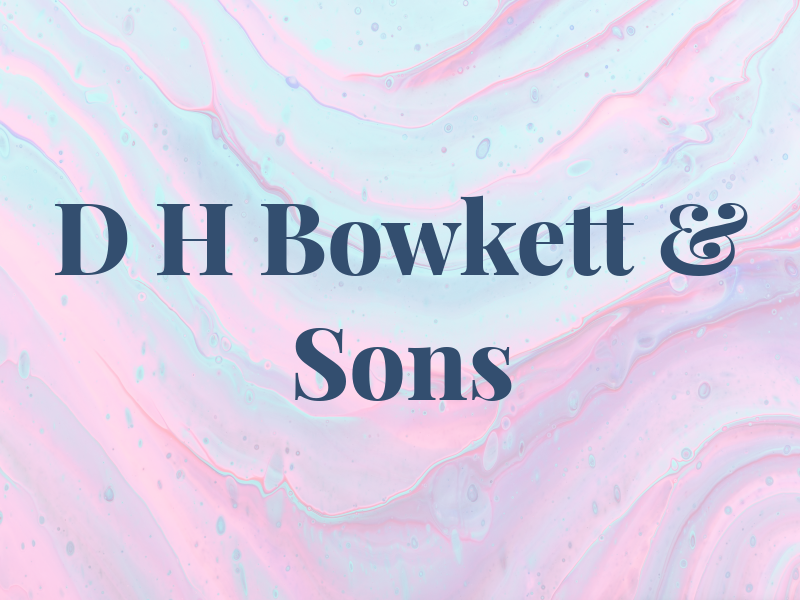 D H Bowkett & Sons