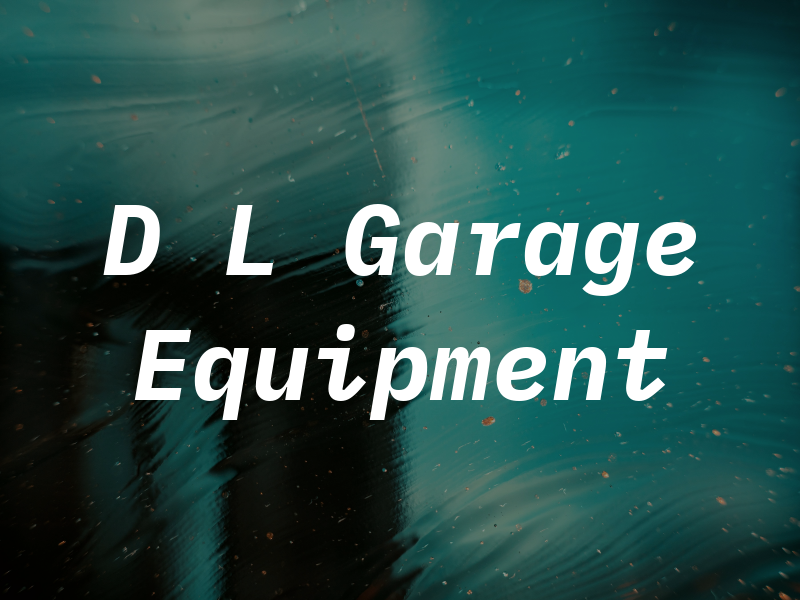 D L Garage Equipment