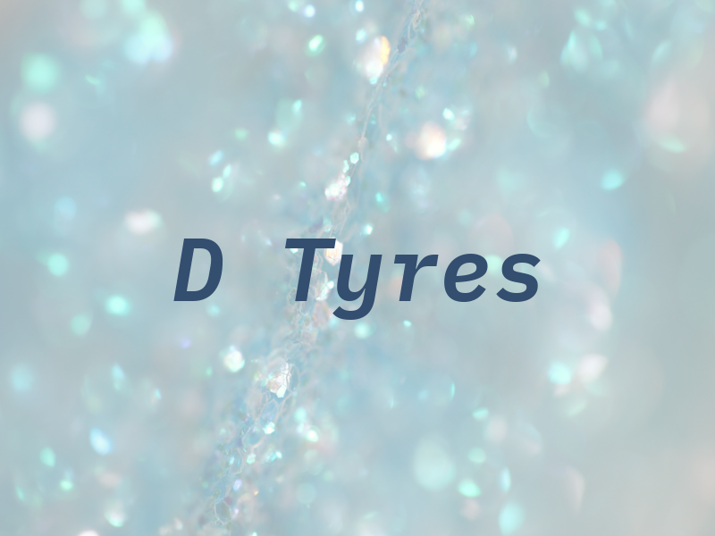 D Tyres