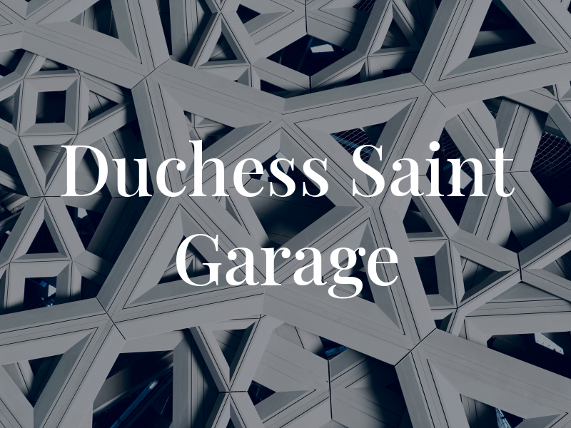 Duchess Saint Garage