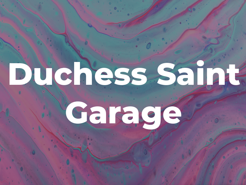 Duchess Saint Garage