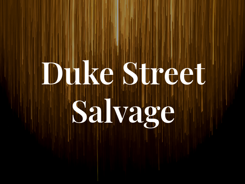 Duke Street Salvage