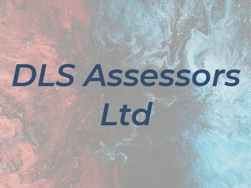 DLS Assessors Ltd