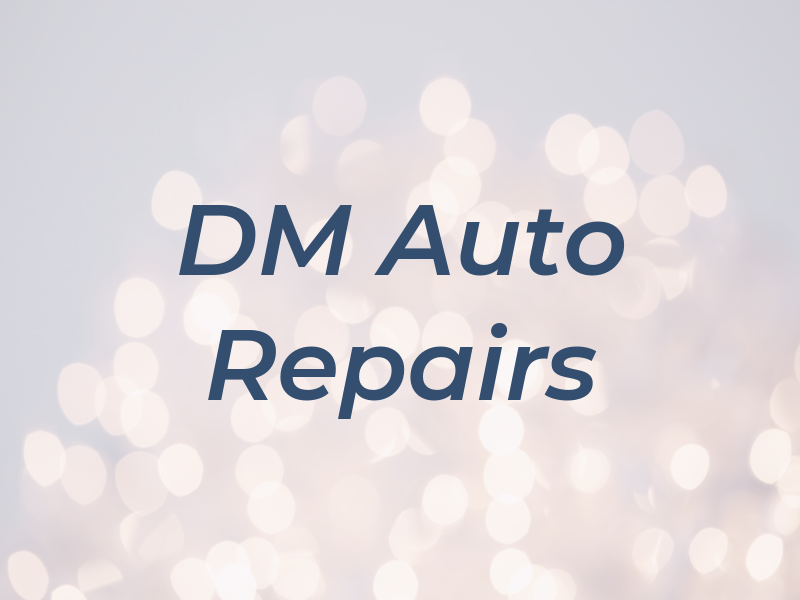 DM Auto Repairs