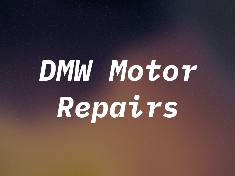 DMW Motor Repairs