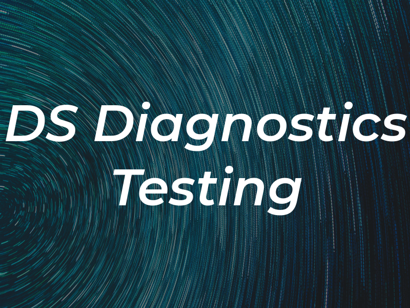 DS Diagnostics Testing