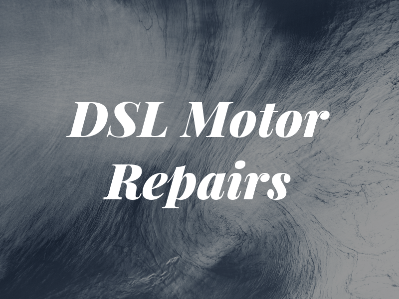 DSL Motor Repairs