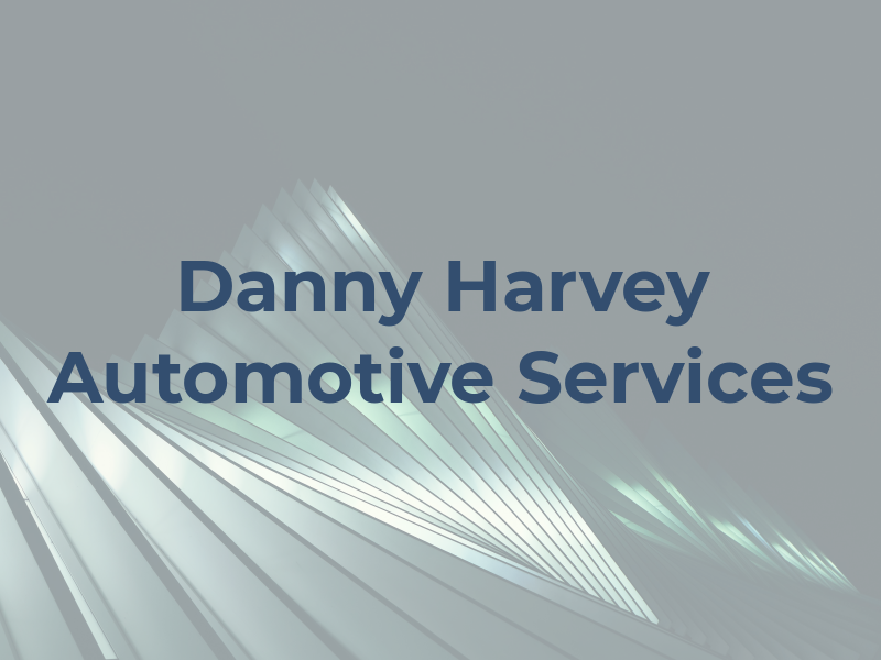 Danny Harvey Automotive Services