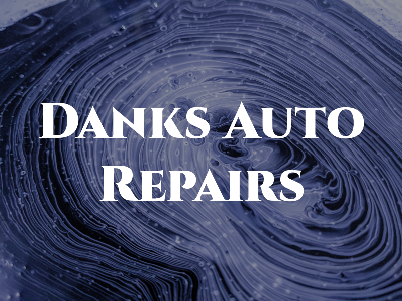 Danks Auto Repairs