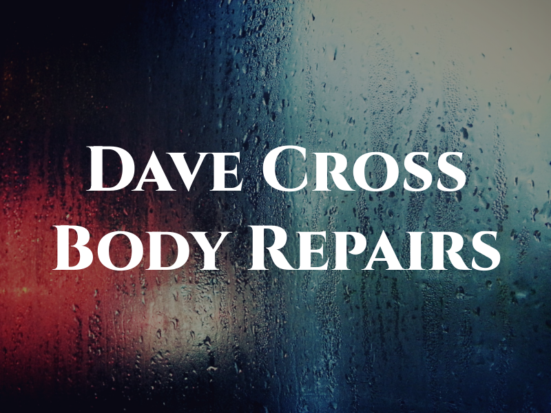 Dave Cross Body Repairs Ltd