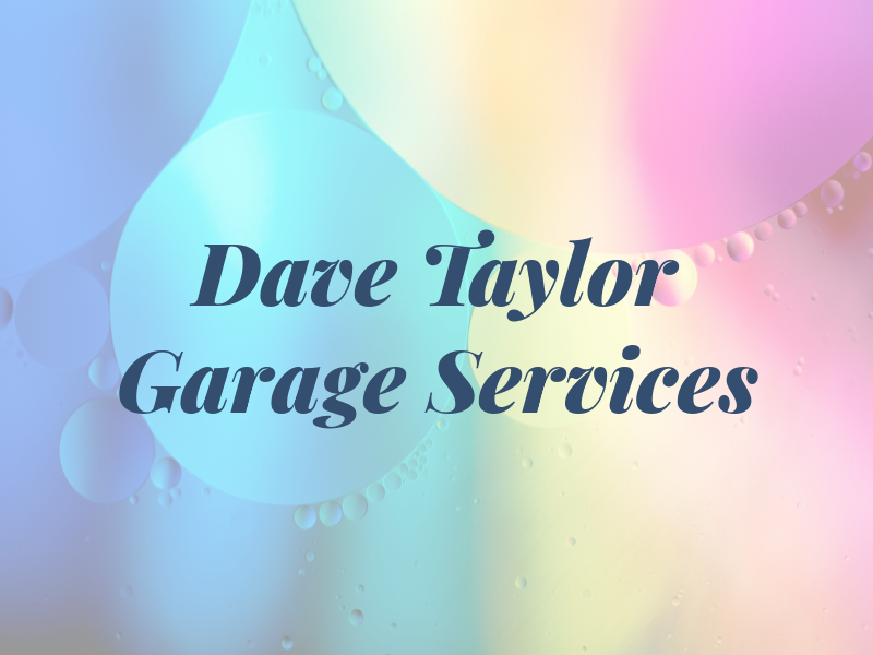 Dave Taylor Garage Services