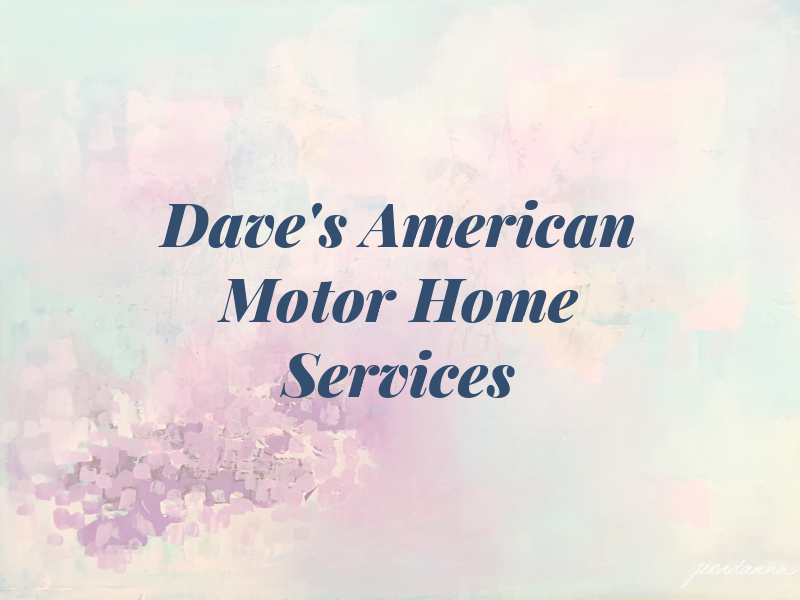 Dave's American Motor Home Services
