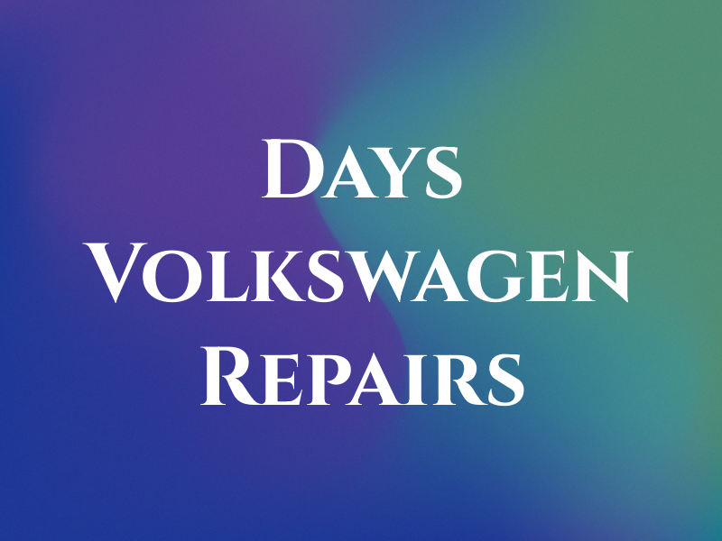 Days Volkswagen Repairs