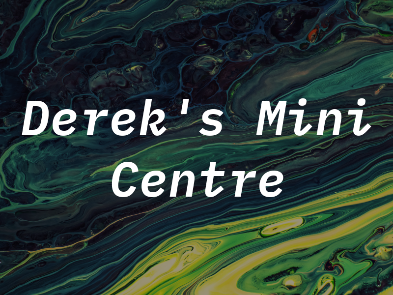 Derek's Mini Centre