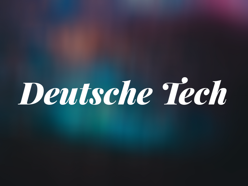 Deutsche Tech