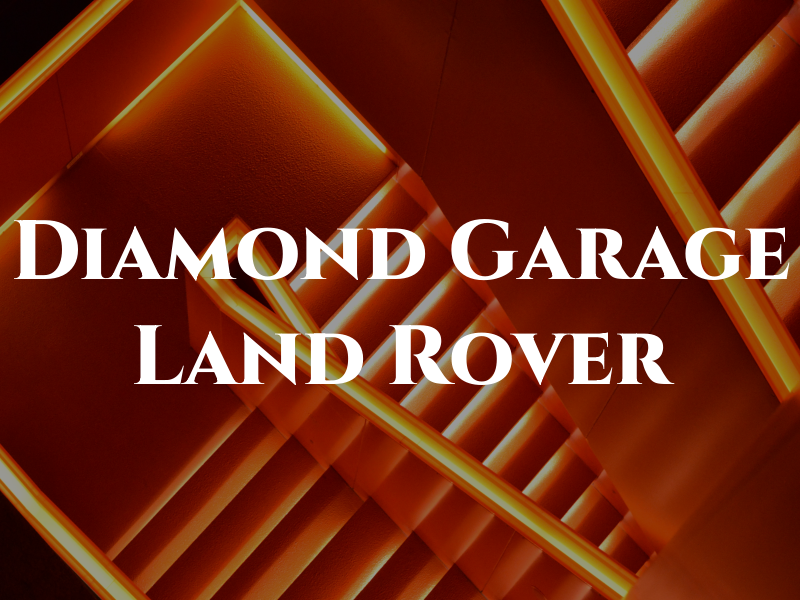 Diamond Garage Land Rover