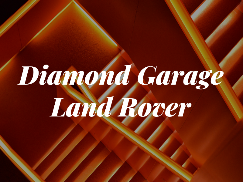 Diamond Garage Land Rover