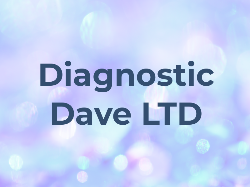 Diagnostic Dave LTD