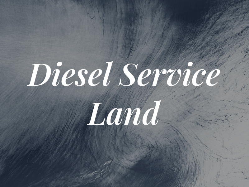 Diesel Service Land