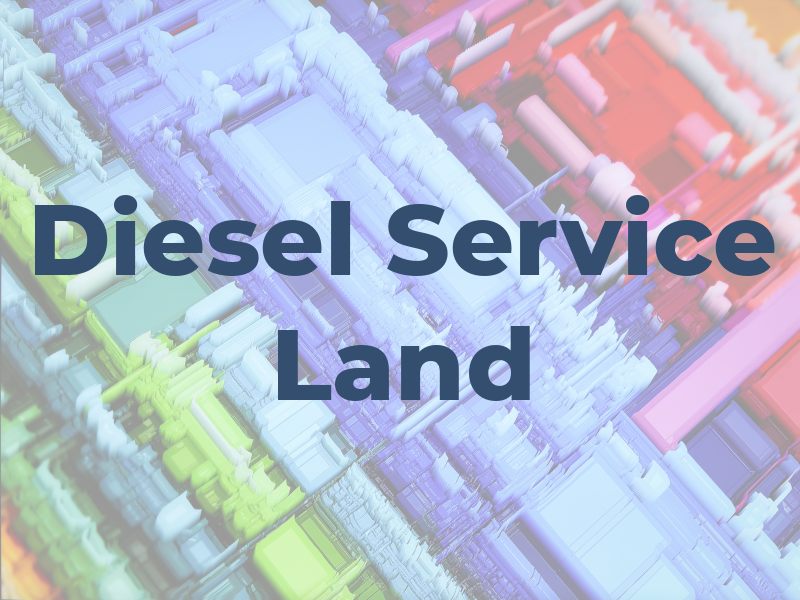 Diesel Service Land