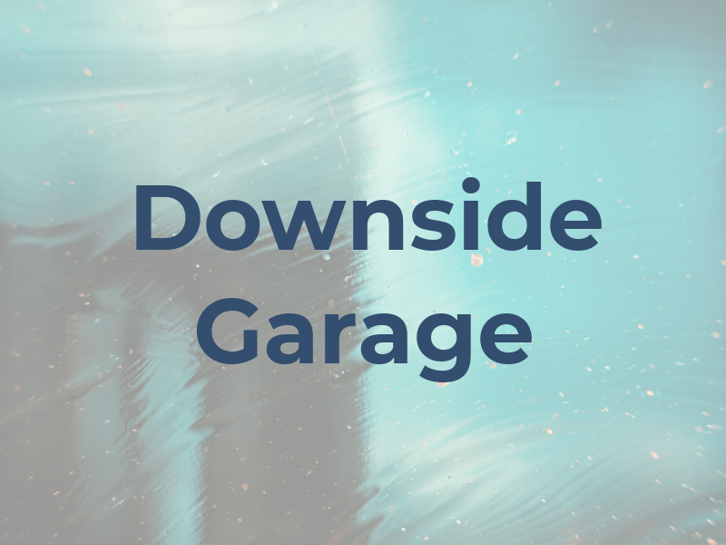 Downside Garage