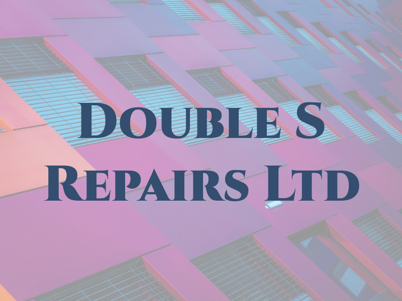 Double S Repairs Ltd