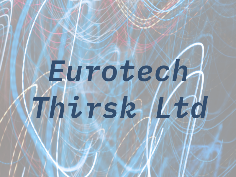 Eurotech Thirsk Ltd