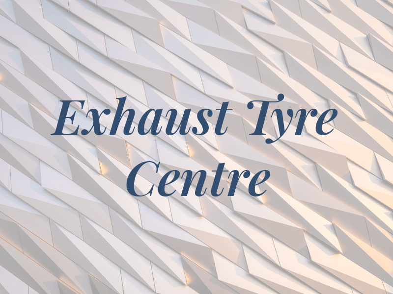 Exhaust & Tyre Centre