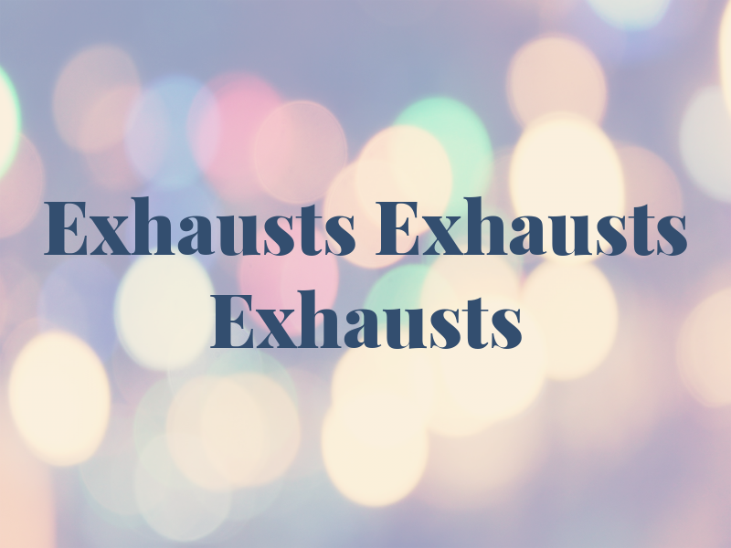 Exhausts Exhausts Exhausts