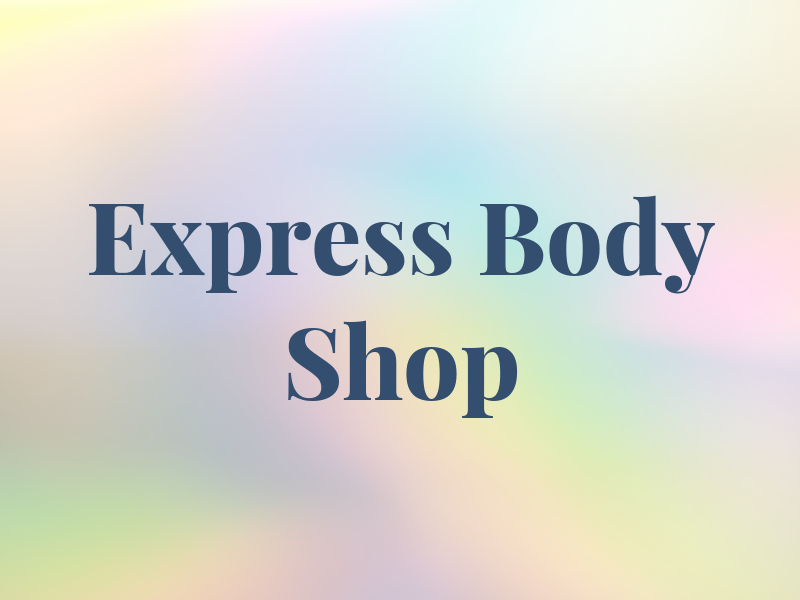 Express Body Shop LTD