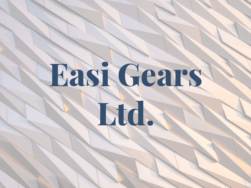 Easi Gears Ltd.