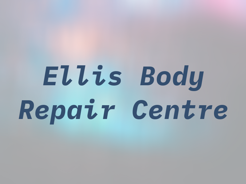 Ellis Body Repair Centre