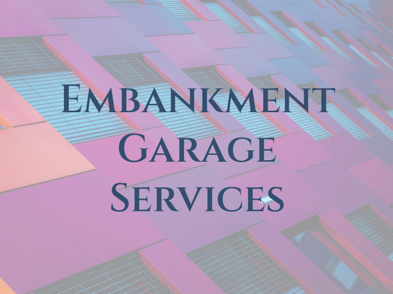 Embankment Garage Services