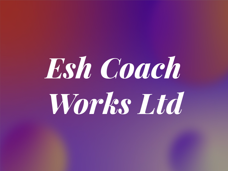 Esh Coach Works Ltd