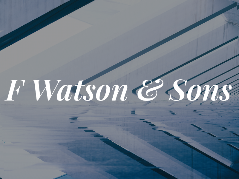 F Watson & Sons