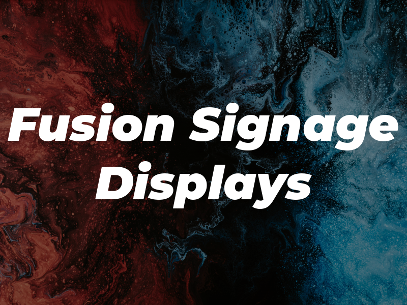 Fusion Signage & Displays
