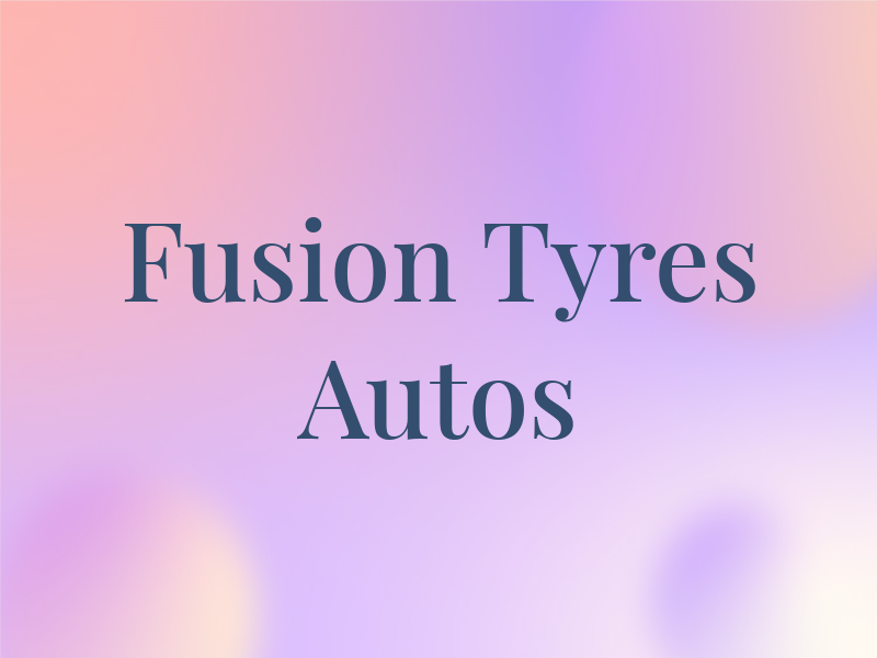 Fusion Tyres & Autos