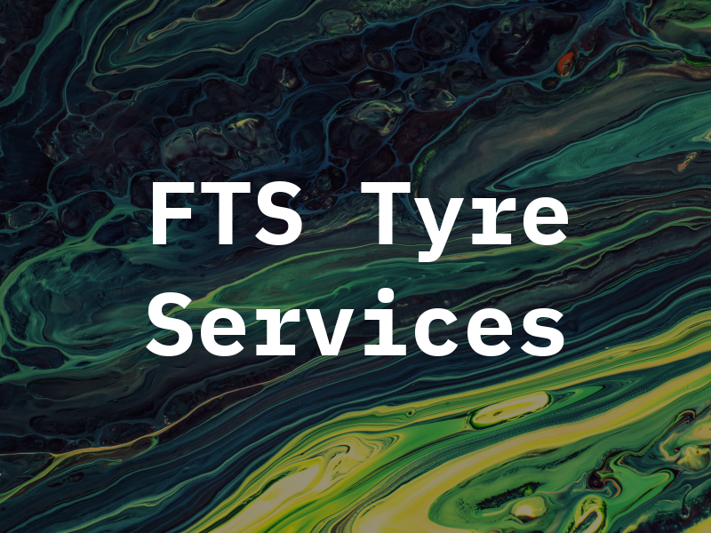 FTS Tyre Services