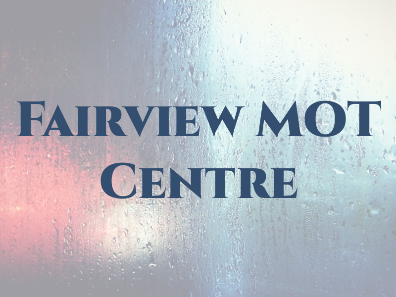 Fairview MOT Centre