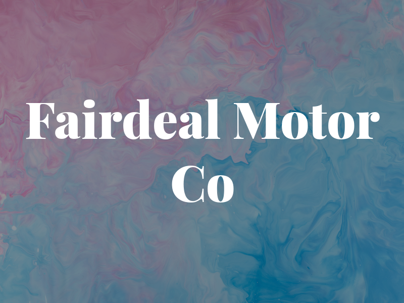 Fairdeal Motor Co