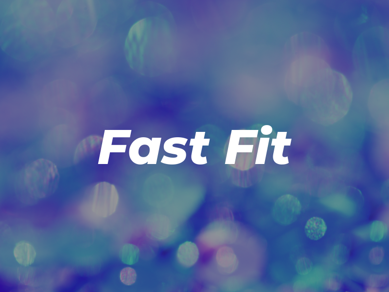 Fast Fit