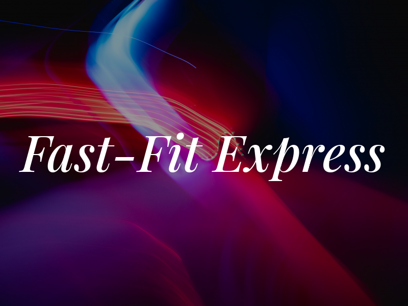 Fast-Fit Express