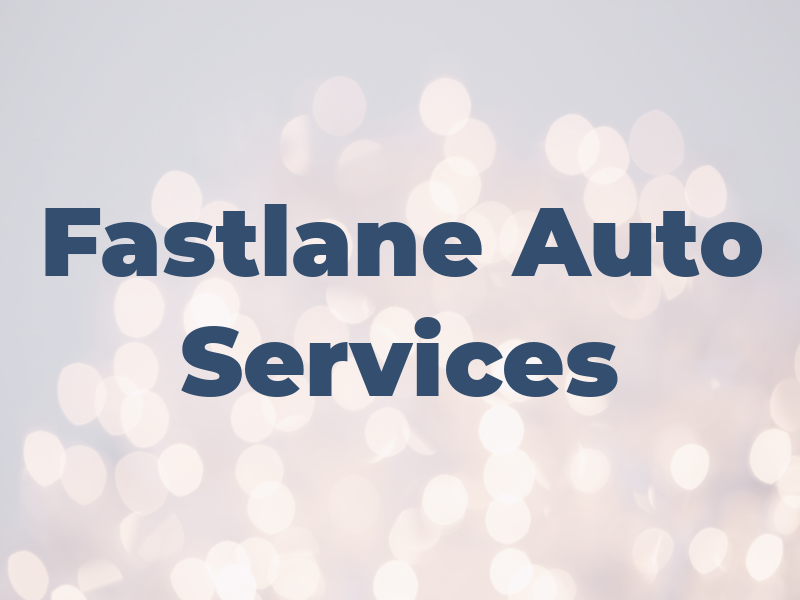 Fastlane Auto Services