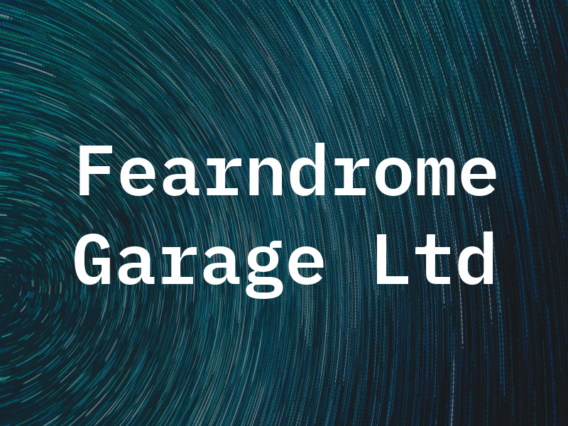 Fearndrome Garage Ltd