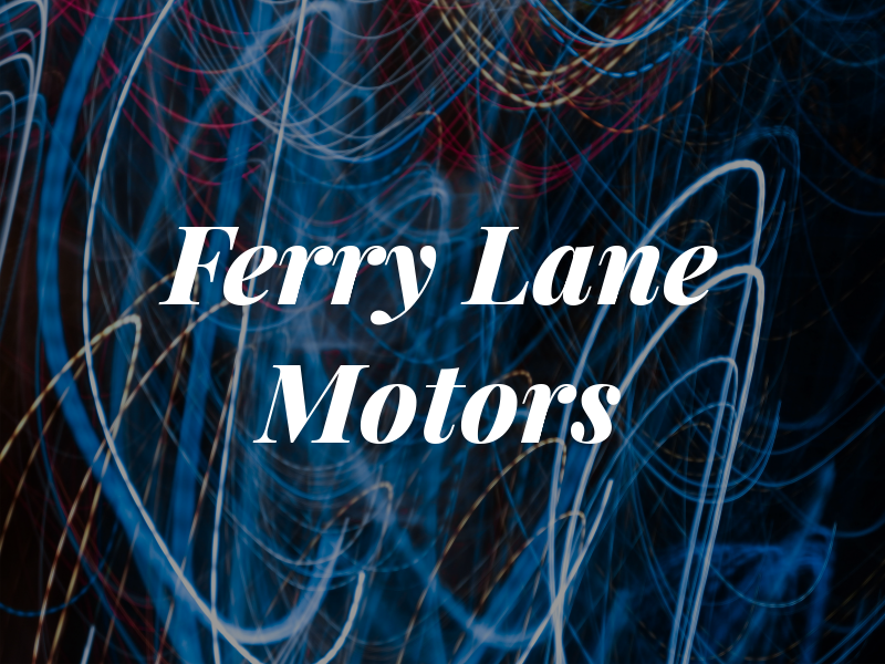 Ferry Lane Motors Ltd