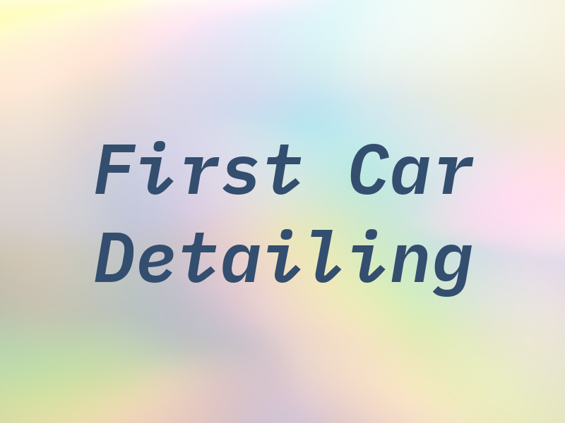 First Car Detailing