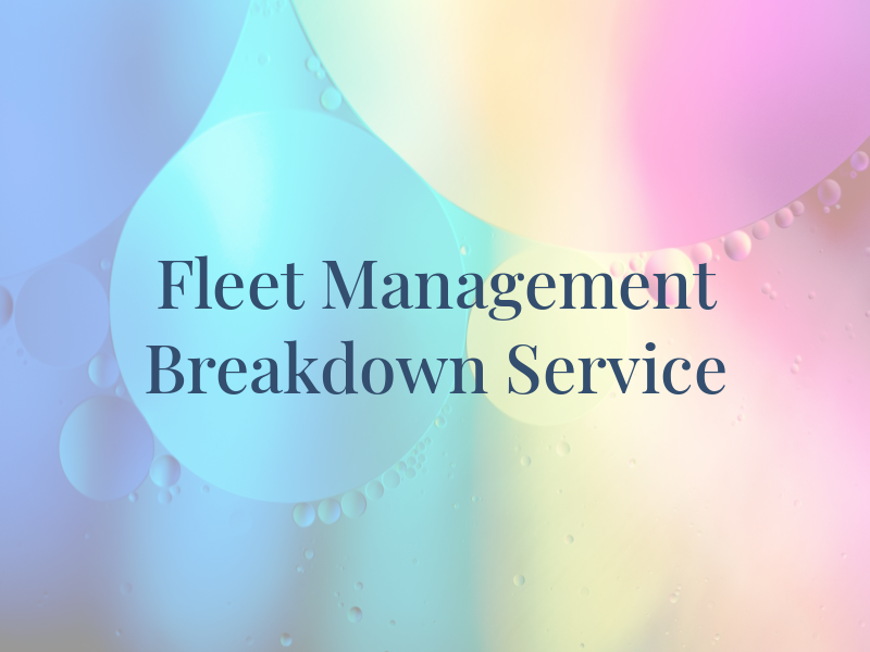 Fleet Management & Breakdown Service