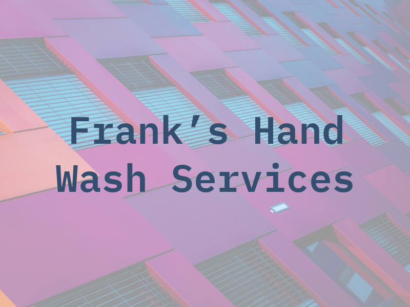 Frank's Hand Car Wash Services