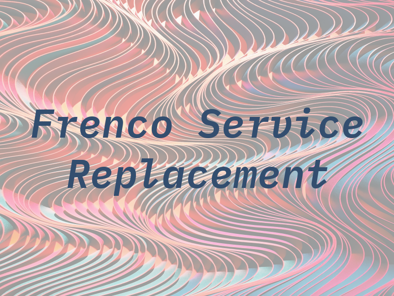 Frenco Service Replacement Ltd