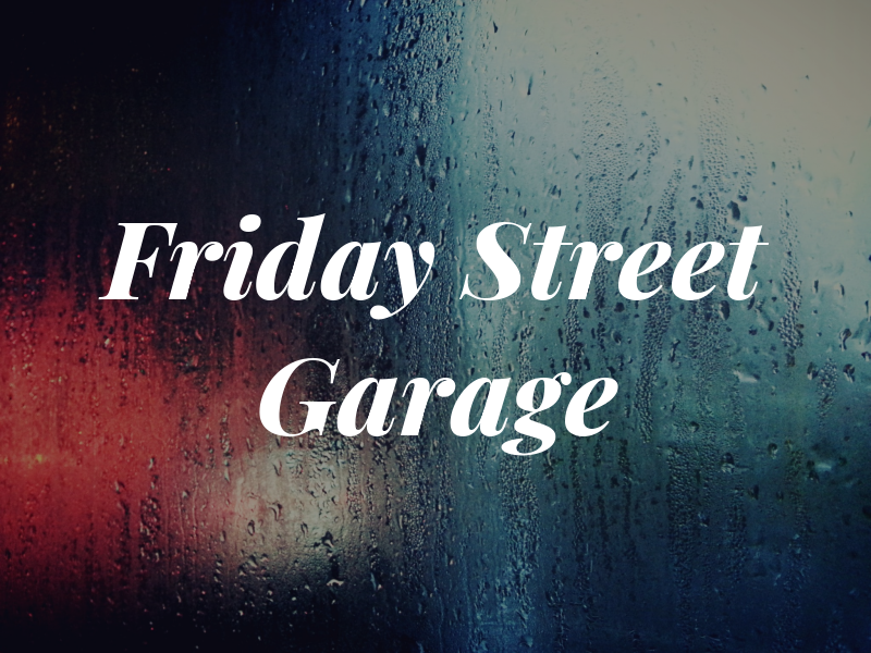 Friday Street Garage